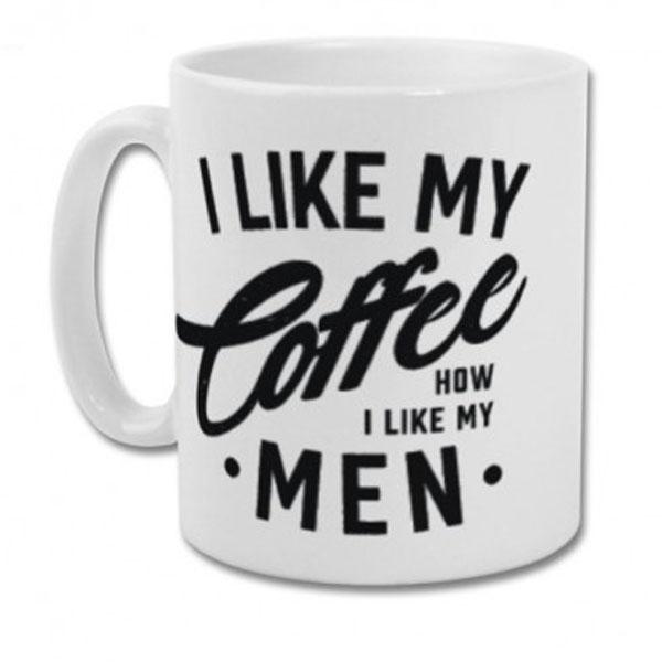 I Like My Coffee How I Like My Men Mug - Urban Gym Wear